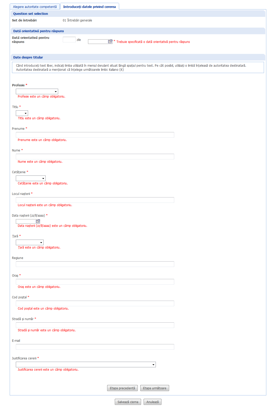 Creează cerere - Introduceţi datele privind cererea - Data orientativă pentru răspuns şi date despre titular - câmpuri obligatorii versiunea 6.1 Creează cerere - Introduceţi datele privind cererea - Data orientativă pentru răspuns şi date despre titular - câmpuri obligatorii versiunea 6.1